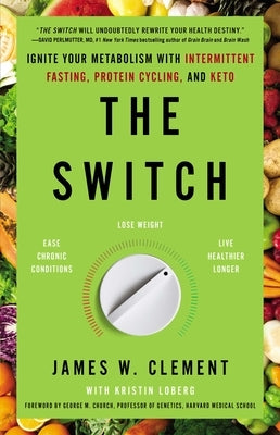The Switch: Ignite Your Metabolism with Intermittent Fasting, Protein Cycling, and Keto - Paperback | Diverse Reads