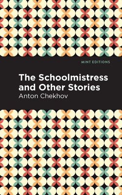 The Schoolmistress and Other Stories - Hardcover | Diverse Reads