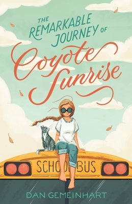 The Remarkable Journey of Coyote Sunrise - Paperback | Diverse Reads