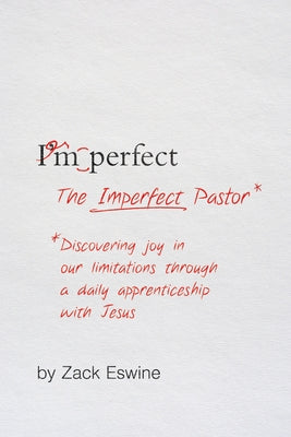 The Imperfect Pastor: Discovering Joy in Our Limitations through a Daily Apprenticeship with Jesus - Paperback | Diverse Reads