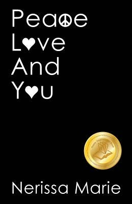 Peace, Love and You (A Spiritual Inspirational Self-Help Book about Self-Love, Spirituality, Self-Esteem and Meditation - Self Help books and Spiritual books on Meditation, Self Love, Self Esteem) - Paperback | Diverse Reads