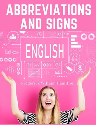 Abbreviations and Signs: Classified Lists of Those in Most Common Use - Paperback | Diverse Reads
