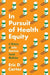 In Pursuit of Health Equity: A History of Latin American Social Medicine - Hardcover