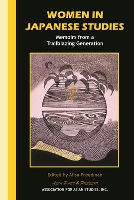 Women in Japanese Studies: Memoirs from a Trailblazing Generation - Paperback | Diverse Reads