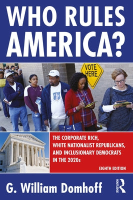 Who Rules America?: The Corporate Rich, White Nationalist Republicans, and Inclusionary Democrats in the 2020s - Paperback | Diverse Reads