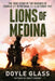 Lions of Medina: The True Story of the Marines of Charlie 1/1 in Vietnam, 11-12 October 1967 - Paperback | Diverse Reads