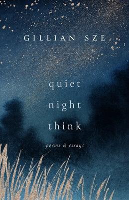 Quiet Night Think: Poems & Essays - Paperback | Diverse Reads
