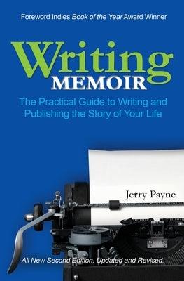 Writing Memoir: The Practical Guide to Writing and Publishing the Story of Your Life - Paperback | Diverse Reads