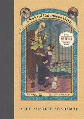 The Austere Academy: Book the Fifth (A Series of Unfortunate Events) - Hardcover | Diverse Reads