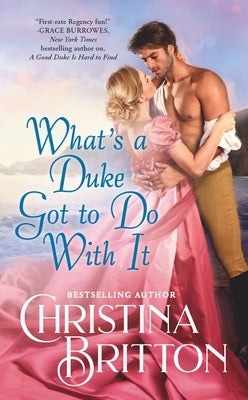 What's a Duke Got to Do With It - Paperback | Diverse Reads