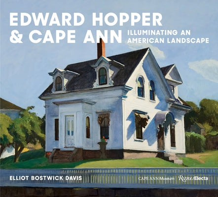 Edward Hopper & Cape Ann: Illuminating an American Landscape - Hardcover | Diverse Reads