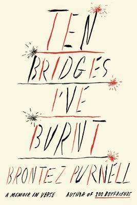 Ten Bridges I've Burnt: A Memoir in Verse - Paperback | Diverse Reads