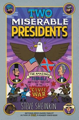 Two Miserable Presidents: Everything Your Schoolbooks Didn't Tell You About the Civil War - Paperback | Diverse Reads