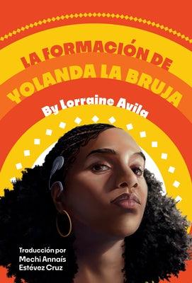 La Formación de Yolanda La Bruja: (The Making of Yolanda La Bruja Spanish Edition) - Paperback | Diverse Reads