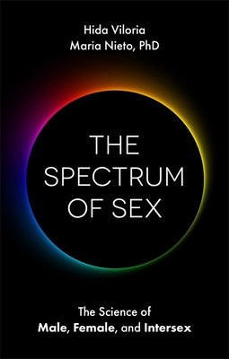 The Spectrum of Sex: The Science of Male, Female, and Intersex - Paperback | Diverse Reads
