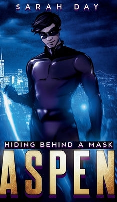 Aspen: Hiding Behind a Mask (Book 1) - Hardcover | Diverse Reads