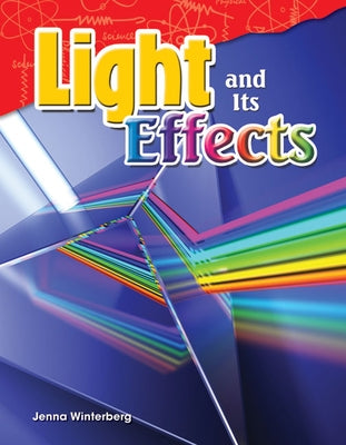 Light and Its Effects (Content and Literacy in Science Grade 4) - Paperback | Diverse Reads