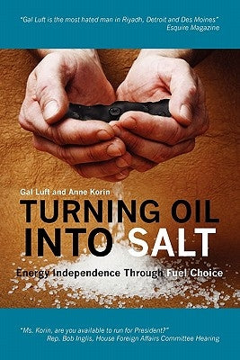 Turning Oil Into Salt: Energy Independence Through Fuel Choice - Paperback | Diverse Reads