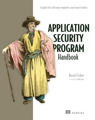Application Security Program Handbook: A guide for software engineers and team leaders - Paperback | Diverse Reads