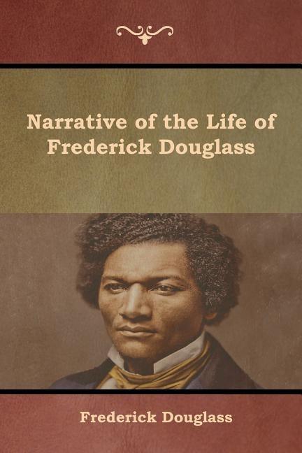 Narrative of the Life of Frederick Douglass - Paperback | Diverse Reads