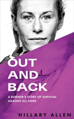 Out and Back: A Runner's Story of Survival Against All Odds - Paperback | Diverse Reads