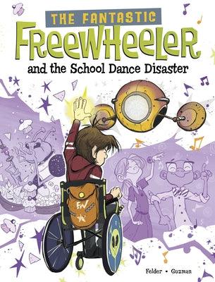 The Fantastic Freewheeler and the School Dance Disaster: A Graphic Novel - Paperback | Diverse Reads