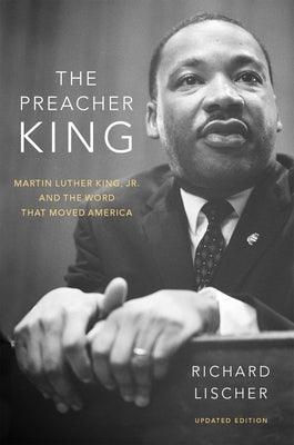 The Preacher King: Martin Luther King, Jr. and the Word That Moved America - Paperback | Diverse Reads