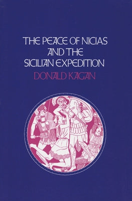 The Peace of Nicias and the Sicilian Expedition - Paperback | Diverse Reads