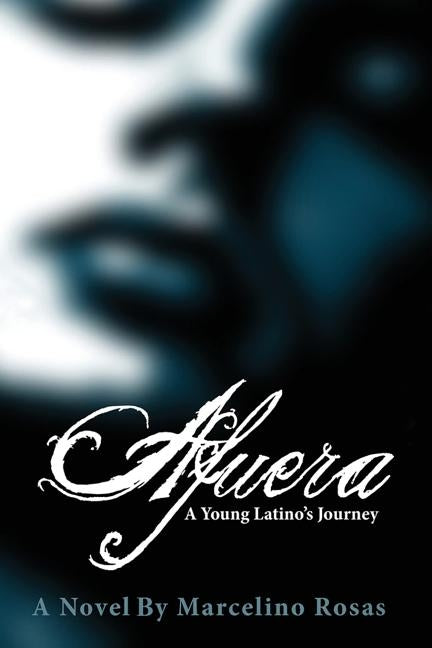 Afuera: A Young Latino's Journey - Paperback | Diverse Reads