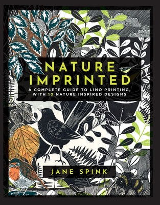 Nature Imprinted: A Complete Guide to Lino Printing, with 10 Nature Inspired Designs - Hardcover | Diverse Reads