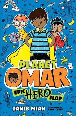 Planet Omar: Epic Hero Flop - Paperback | Diverse Reads