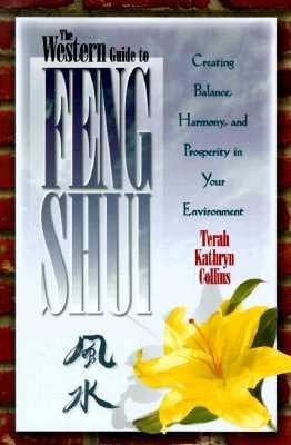 The Western Guide to Feng Shui: Creating Balance, Harmony, and Prosperity in Your Environment - Paperback | Diverse Reads