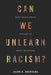 Can We Unlearn Racism?: What South Africa Teaches Us About Whiteness - Paperback | Diverse Reads