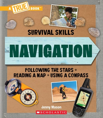 Navigation (A True Book: Survival Skills) - Paperback | Diverse Reads