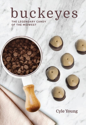 Buckeyes: The Legendary Candy of the Midwest - Paperback | Diverse Reads