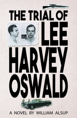The Trial of Lee Harvey Oswald - Hardcover | Diverse Reads