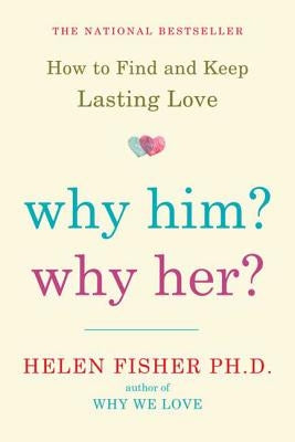 Why Him? Why Her?: How to Find and Keep Lasting Love - Paperback | Diverse Reads