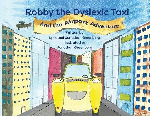 Robby the Dyslexic Taxi and the Airport Adventure - Paperback | Diverse Reads