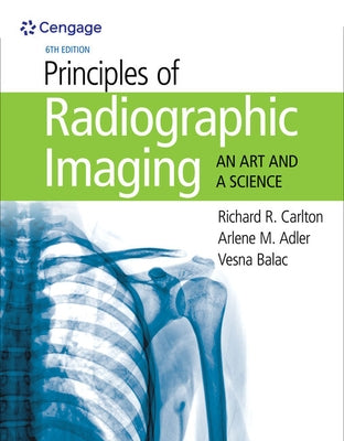 Principles of Radiographic Imaging: An Art and A Science / Edition 6 - Hardcover | Diverse Reads