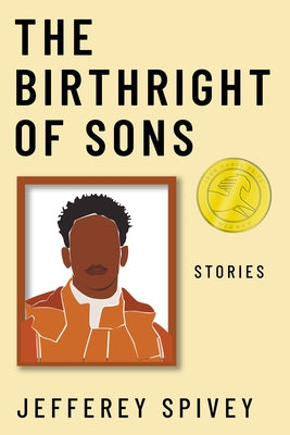 The Birthright of Sons: Stories - Hardcover | Diverse Reads