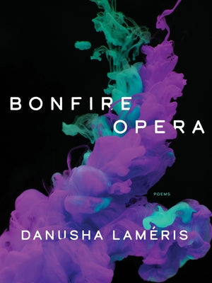 Bonfire Opera: Poems - Paperback | Diverse Reads