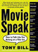 Movie Speak: How to Talk Like You Belong on a Film Set - Paperback | Diverse Reads