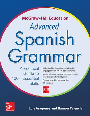 McGraw-Hill Education Advanced Spanish Grammar / Edition 1 - Paperback | Diverse Reads