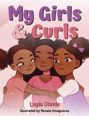 My Girls & Curls - Hardcover |  Diverse Reads