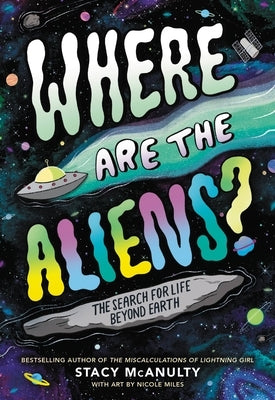 Where Are the Aliens?: The Search for Life Beyond Earth - Hardcover | Diverse Reads