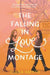 The Falling in Love Montage - Hardcover | Diverse Reads
