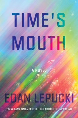 Time's Mouth: A Novel - Hardcover | Diverse Reads