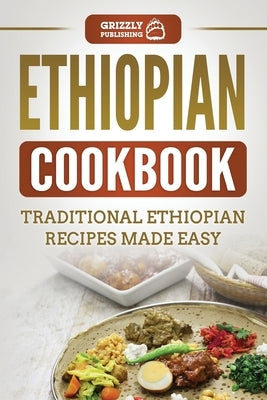 Ethiopian Cookbook: Traditional Ethiopian Recipes Made Easy - Paperback | Diverse Reads