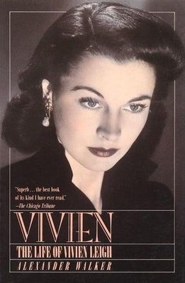 Vivien: The Life of Vivien Leigh - Paperback | Diverse Reads