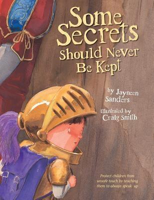 Some Secrets Should Never Be Kept: Protect children from unsafe touch by teaching them to always speak up - Paperback | Diverse Reads